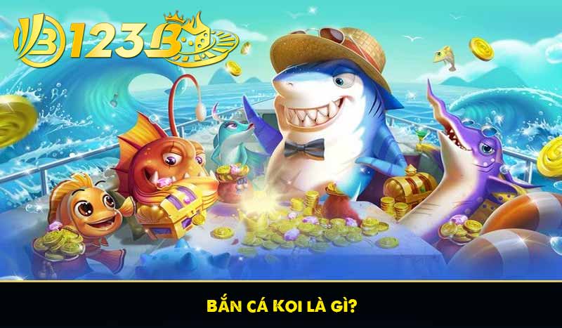 Bắn cá Koi là gì?