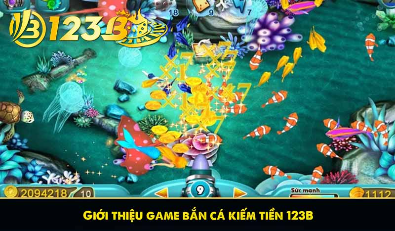Giới thiệu game bắn cá kiếm tiền 123B