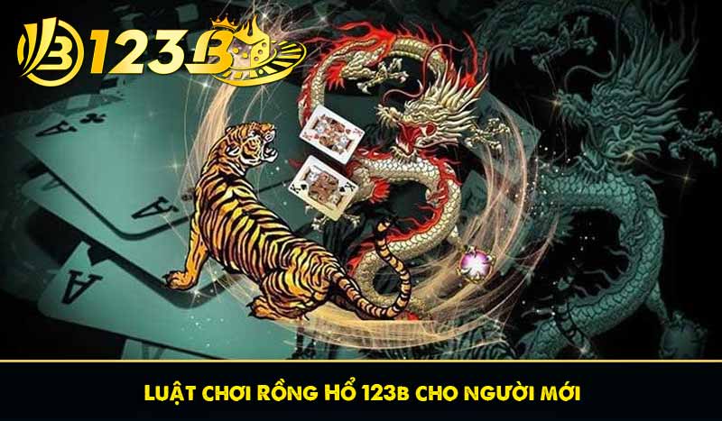 Luật chơi Rồng Hổ 123b cho người mới