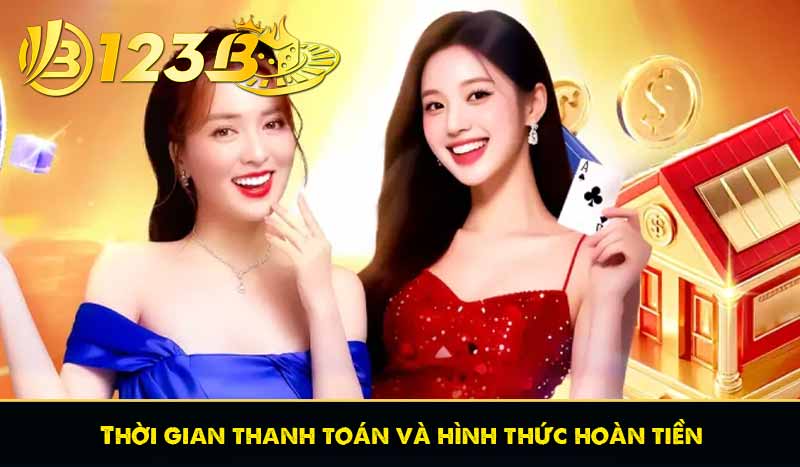 Thời gian thanh toán và hình thức hoàn tiền